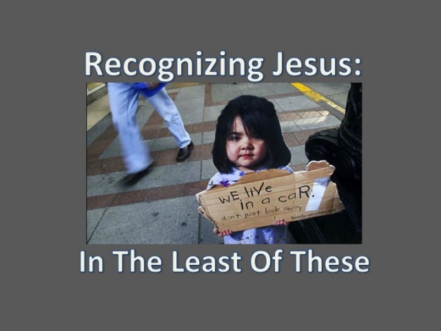 Recognizing Jesus in the least of these